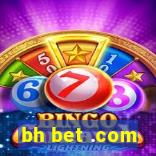 bh bet .com